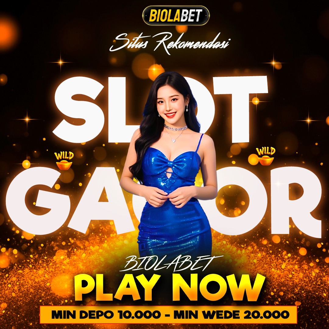 BIOLABET : Situs Slot Deposit Pulsa Tanpa Potongan Terbaik Dengan Min Depo 10K image 1